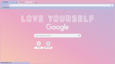 Love Yourself Chrome Themes Themebeta